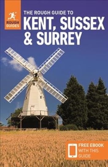 The Rough Guide to Kent, Sussex & Surrey (Travel Guide with Free eBook) Rough Guides