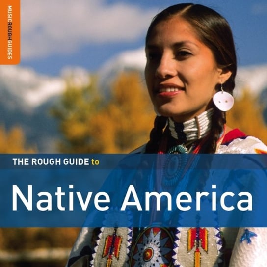 The Rough Guide To Native America Various Artists