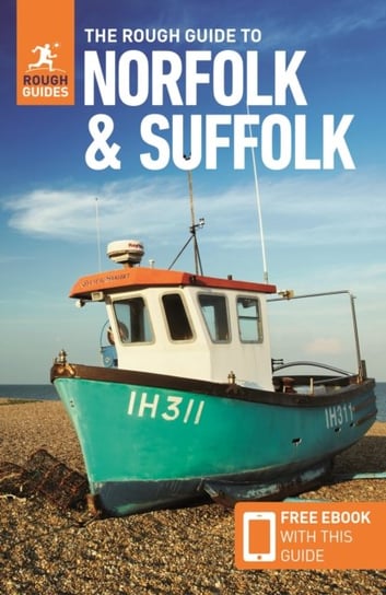 The Rough Guide to Norfolk & Suffolk (Travel Guide with Free eBook) Rough Guides