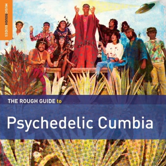 The Rough Guide To Psychedelic Cumbia Various Artists