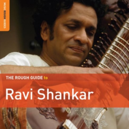 The Rough Guide To Ravi Shankar Ravi Shankar