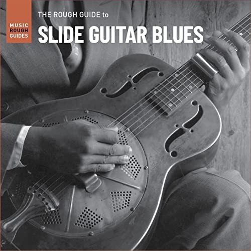 The Rough Guide To Slide Guitar Blues Various Artists