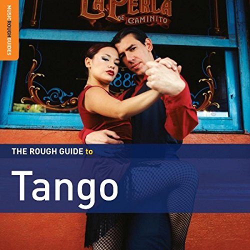 The Rough Guide To Tango (Second Edition) + bonus CD by Carlos Libedinsky Various Artists