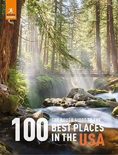 The Rough Guide to the 100 Best Places in the USA Guides Rough