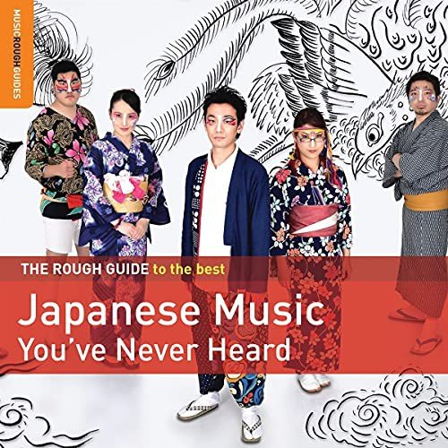 The Rough Guide To The Best Japanese Music Youve Never Heard Various Artists
