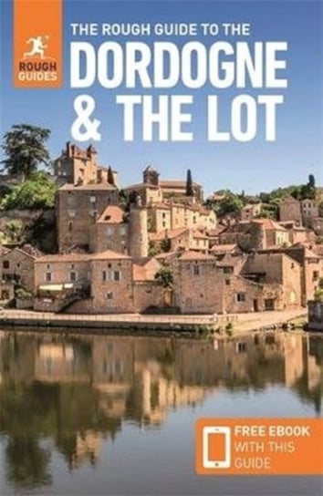 The Rough Guide to the Dordogne & the Lot (Travel Guide with Free eBook) Guides Rough