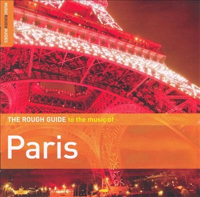 The Rough Guide To The Music Of Paris Various Artists