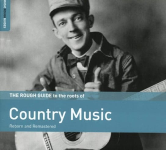 The Rough Guide to the Roots of Country Music Various Artists