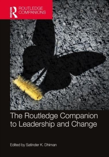 The Routledge Companion to Leadership and Change Taylor & Francis Ltd.