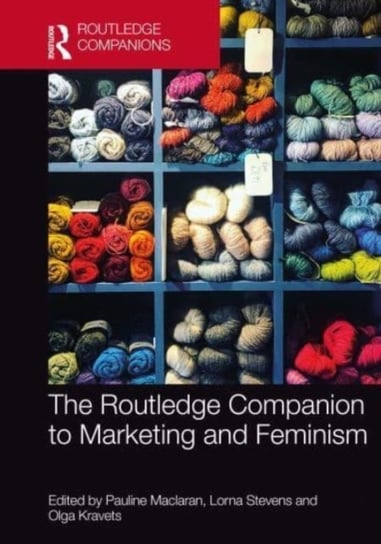 The Routledge Companion to Marketing and Feminism Opracowanie zbiorowe