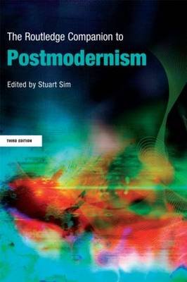 The Routledge Companion to Postmodernism Sim Stuart