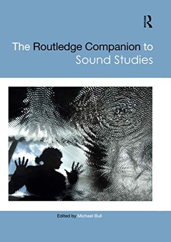 The Routledge Companion to Sound Studies Opracowanie zbiorowe