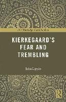 The Routledge Guidebook to Kierkegaard's Fear and Trembling Lippitt John
