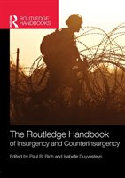 The Routledge Handbook of Insurgency and Counterinsurgency Taylor&Francis Ltd.