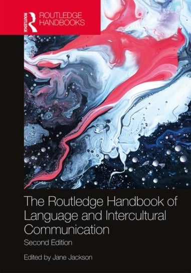 The Routledge Handbook of Language and Intercultural Communication Opracowanie zbiorowe