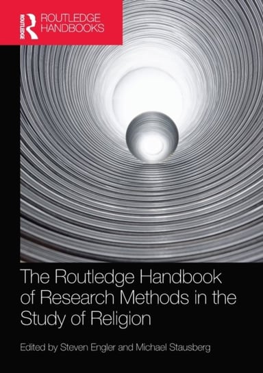 The Routledge Handbook of Research Methods in the Study of Religion Steven Engler