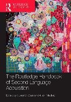 The Routledge Handbook of Second Language Acquisition Alison Mackey Susan Gass& M.