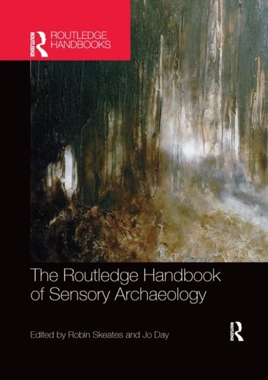 The Routledge Handbook of Sensory Archaeology Robin Skeates