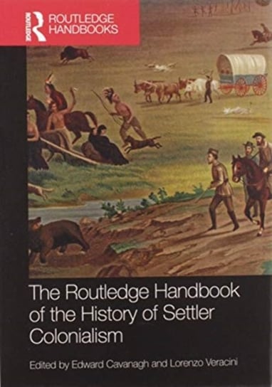 The Routledge Handbook Of The History Of Settler Colonialism ...