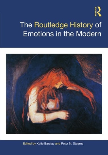 The Routledge History of Emotions in the Modern World Opracowanie zbiorowe