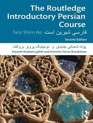 The Routledge Introductory Persian Course: Farsi Shirin Ast Taylor & Francis Ltd.