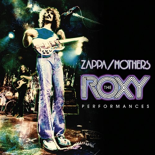 The Roxy Performances Frank Zappa