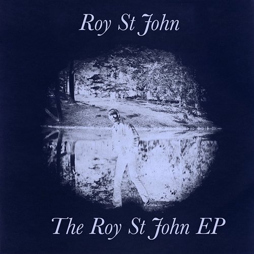 The Roy St John EP Roy St. John