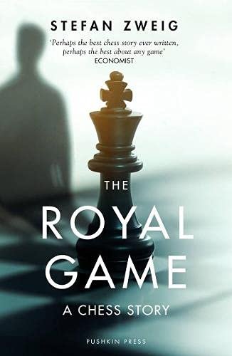 The Royal Game: A Chess Story Stefan Zweig