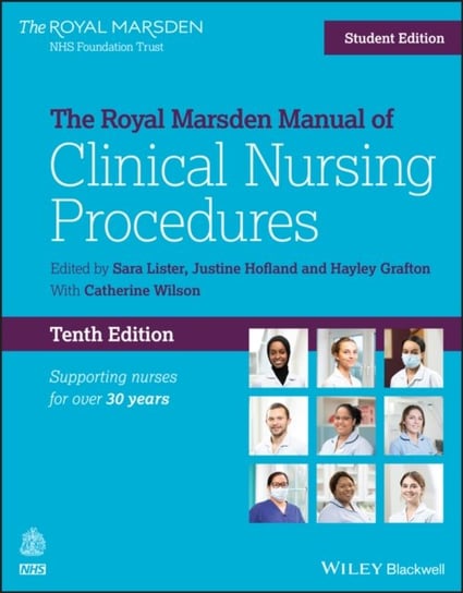 The Royal Marsden Manual of Clinical Nursing Procedures. Student Edition Opracowanie zbiorowe