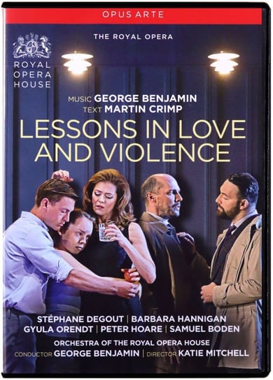 The Royal Opera: George Benjamin: Lessons In Love And Violence Various Directors