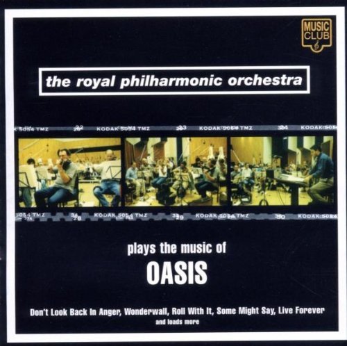 The Royal Philharmonic Orchestra Plays the Music of Oasis Oasis