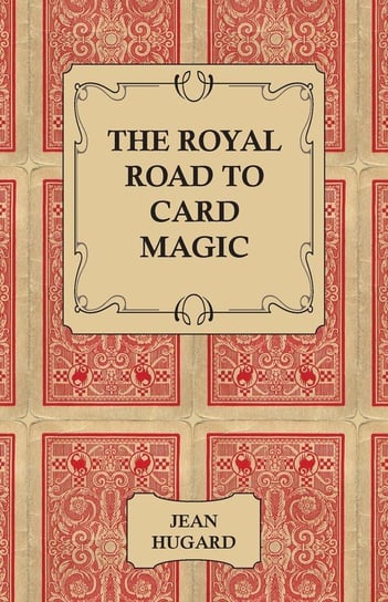 The Royal Road to Card Magic Hugard Jean