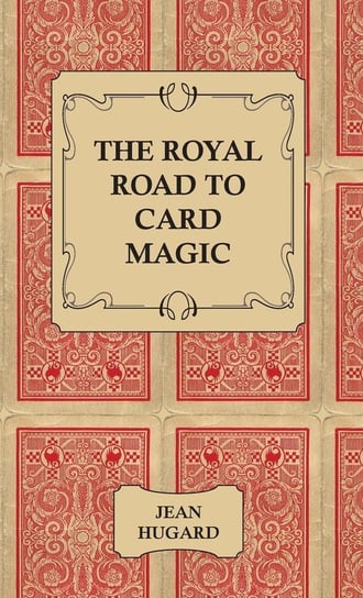 The Royal Road to Card Magic Hugard Jean