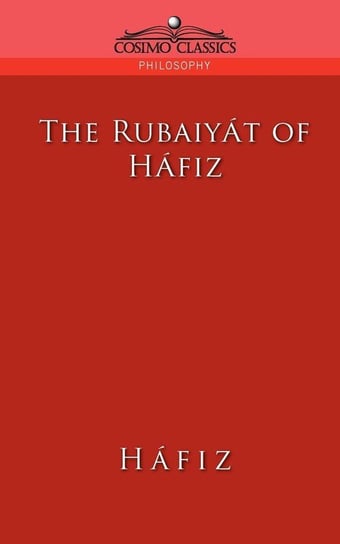 The Rubaiyat of Hafiz Mohammad Khwaja Shamsuddin