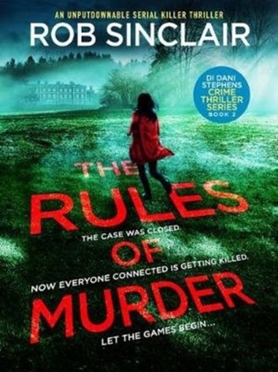 The Rules of Murder: An addictive, fast paced thriller with a nail biting twist Rob Sinclair