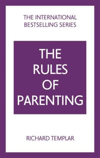 The Rules of Parenting: A Personal Code for Bringing Up Happy, Confident Children Templar Richard