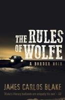 The Rules of Wolfe Blake James Carlos