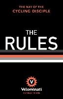 The Rules: The Way of the Cycling Disciple The Velominati