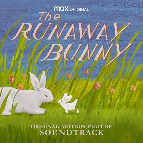 The Runaway Bunny (HBO Max: Original Motion Picture Soundtrack) Various Artists