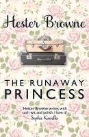The Runaway Princess Browne Hester