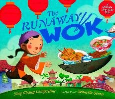 The Runaway Wok: A Chinese New Year Tale Compestine Ying Chang