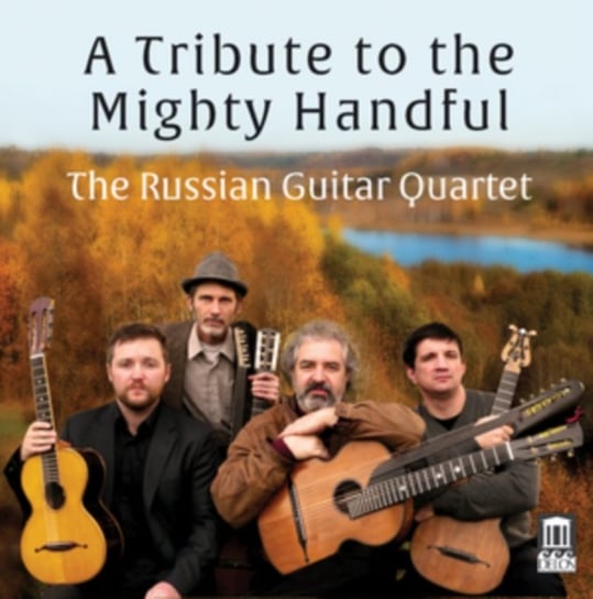 The Russian Guitar Quartet: A Tribute to the Mighty Handful Delos
