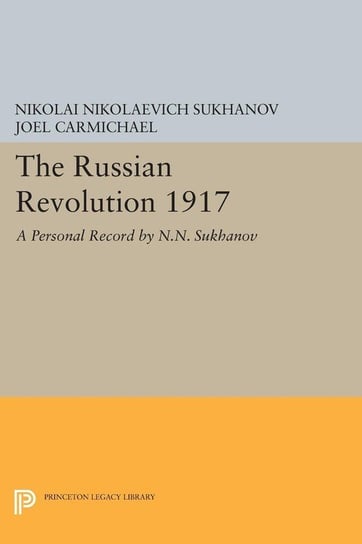 The Russian Revolution 1917 Sukhanov Nikolai Nikolaevich