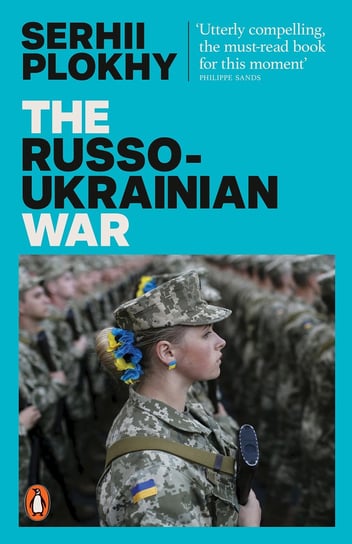 The Russo-Ukrainian War Plokhy Serhii