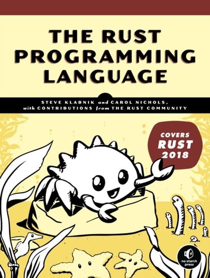 The Rust Programming Language: (Covers Rust 2018) Klabnik Steve, Nichols Carol