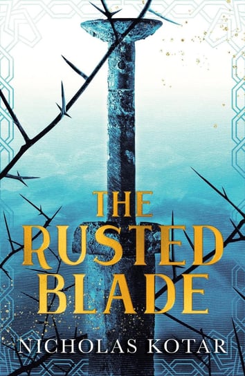 The Rusted Blade Nicholas Kotar