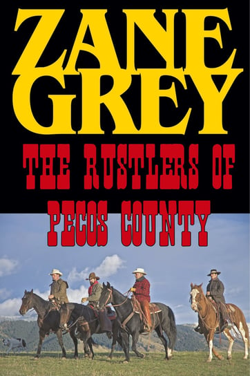 The Rustlers of Pecos County Grey Zane