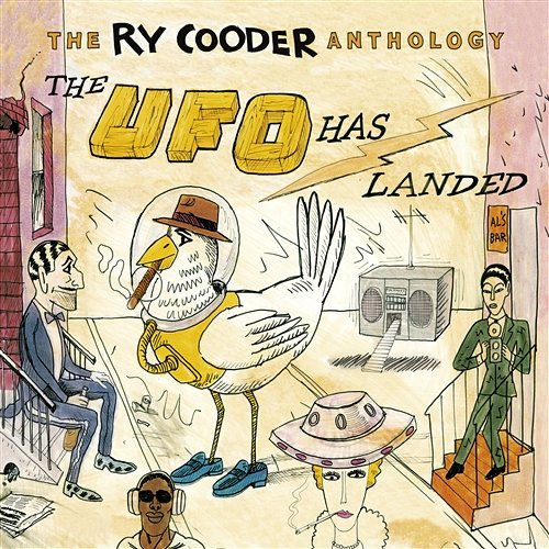 The Ry Cooder Anthology: The UFO Has Landed Ry Cooder