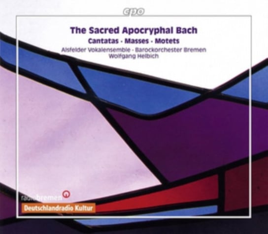 The Sacred Apocryphal Bach Alsfelder Vokalensembl, Barockorchester Bremen