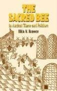 The Sacred Bee in Ancient Times and Folklore Ransome Hilda M.